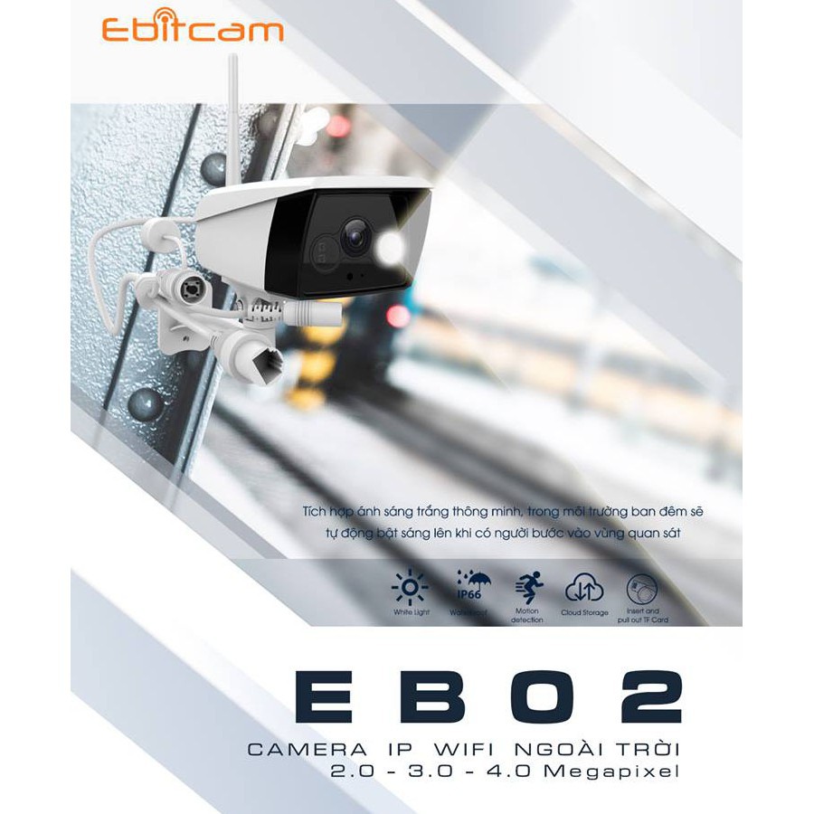 Ebitcam EBO2 2MP, 4MP – Full HD [Chính Hãng] Camera ngoài trời rõ nét thân cố định - Chia sẻ cho 1000 thiết bị