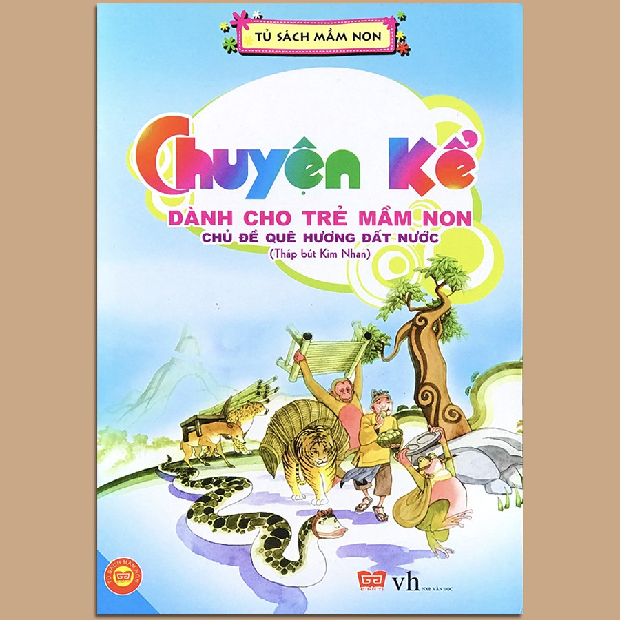 Sách - Chuyện kể dành cho trẻ mầm non - Chủ đề quê hương đất nước (Bút tháp kim nhan)