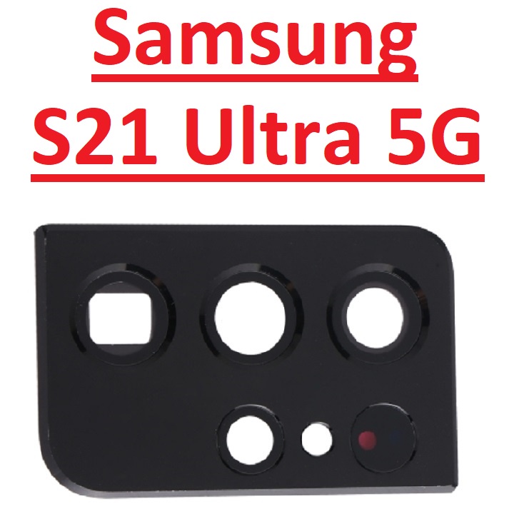 ✅ Kính Camera Sau Samsung S21 Ultra 5G Nguyên Khung Linh Kiện Thay Thế Giá Rẻ