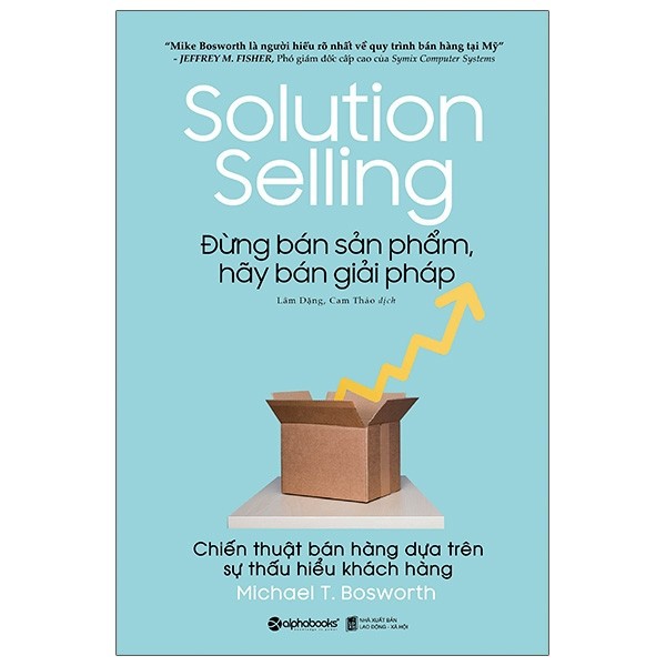Sách Alphabooks - Đừng Bán Sản Phẩm, Hãy Bán Giải Pháp - Solution Selling