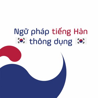Ngữ pháp tiếng Hàn thông dụng tại Kyna.vn