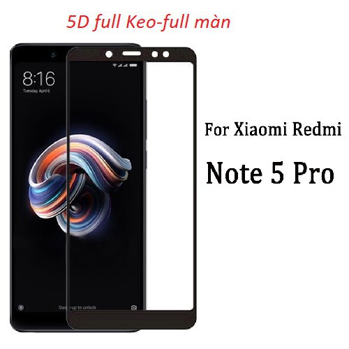 Miếng Dán Cường Lực Xiaomi Redmi Note 5 Pro 5D Full Cứng Full Keo Màu Trắng-đen