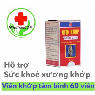 Viên khớp tâm bình - Điều trị viêm khớp dạng thấp, chậm lão khóa khớp (Lọ 60 viên)