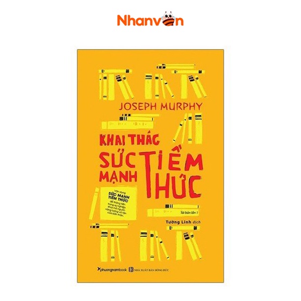 Sách - Khai Thác Sức Mạnh Tiềm Thức - 8932000131199