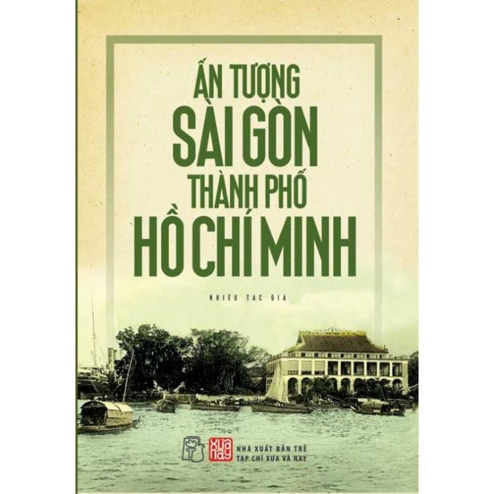 Sách - Ấn Tượng Sài Gòn-Thành Phố Hồ Chí Minh - NXB Trẻ