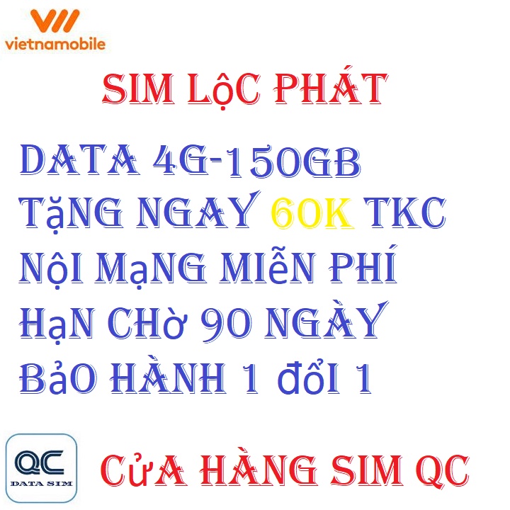 Sim 4G vietnamobile Phát Lộc new 150GB gọi miễn phí 25 phút liên mạng tặng 60k có sẵn tháng đầu