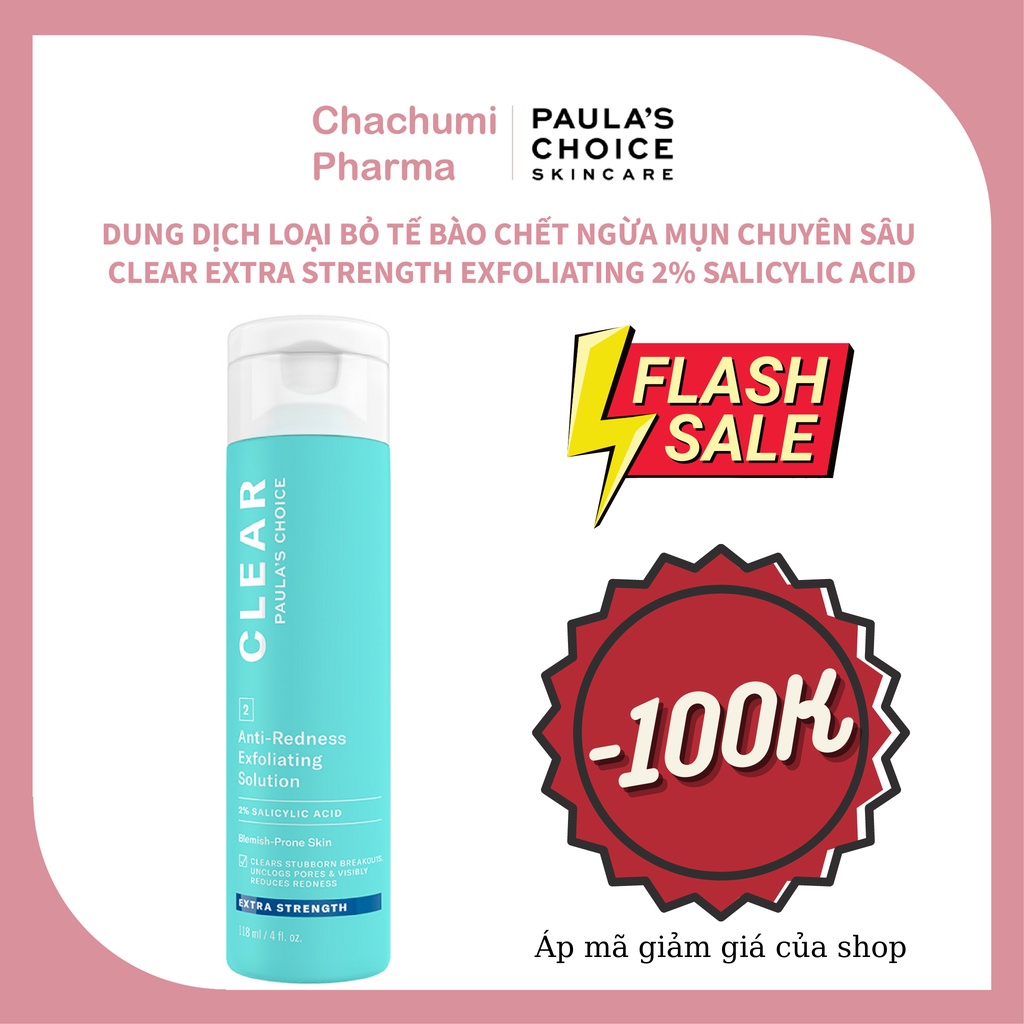 Tẩy da chết BHA Clear Extra Strength 2% Salicylic Acid Paula's Choice ngừa mụn sưng đỏ 118ml