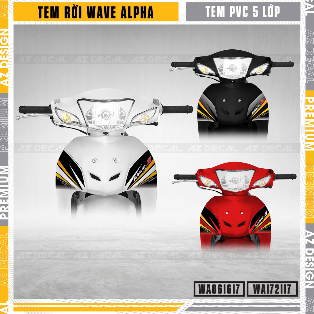 Tem Xe Wave Alpha Mẫu S110 Tặng Kèm Sticker | WA17 | Decal Chống Nước, Bền Màu Cho Xe Wave A 100, 110 Đời 2006 - 2021