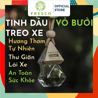 TINH DẦU VỎ BƯỞI TREO XE HƠI 🚘𝐅𝐑𝐄𝐄𝐒𝐇𝐈𝐏🚘 TINH DẦU THIÊN NHIÊN TREO XE Ô TÔ - KHỬ MÙI - THƠM XE - FRESCO