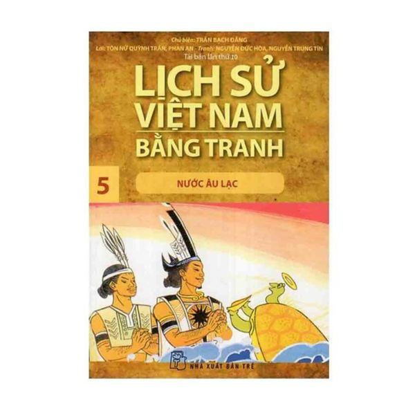 Sách Lịch Sử Việt Nam Bằng Tranh Tập 5 : Nước Âu Lạc 8934974155485