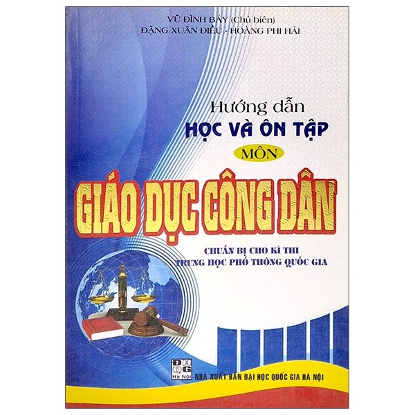 Sách - Hướng Dẫn Học Và Ôn Tập Môn Giáo Dục Công Dân - Chuẩn Bị Cho Kì Thi Trung Học Phổ Thông Quốc Gia