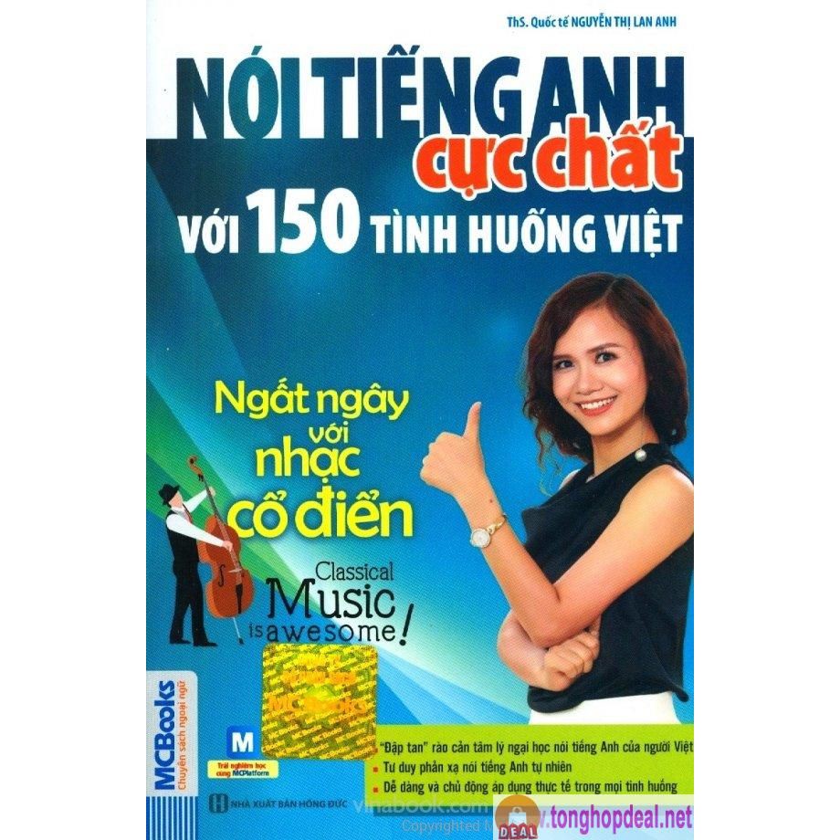 Sách - Nói Tiếng Anh Cực Chất Với 150 Tình Huống Việt: Ngất Ngây Với Nhạc Cổ Điển (sách bỏ túi)