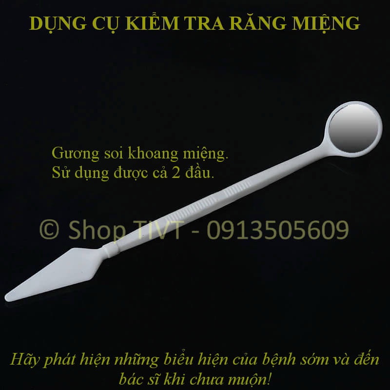 Bộ kiểm tra răng miệng, gương nha, nhíp gắp, theo dõi kiểm tra miệng thường xuyên để phòng ngừa bệnh răng miệng-TIVT