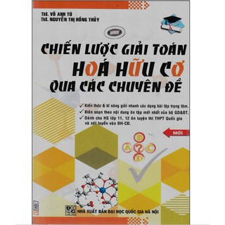 Chiến Lược Giải Toán Hóa Hữu Cơ Qua Các Chuyên Đề