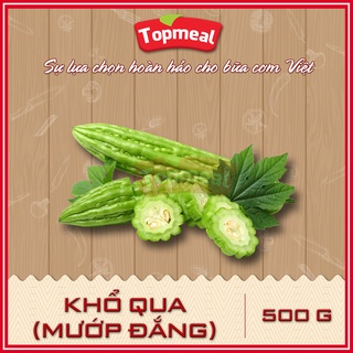 HCM - Khổ qua Topmeal (Mướp đắng) (500g) - [Giao nhanh TPHCM]