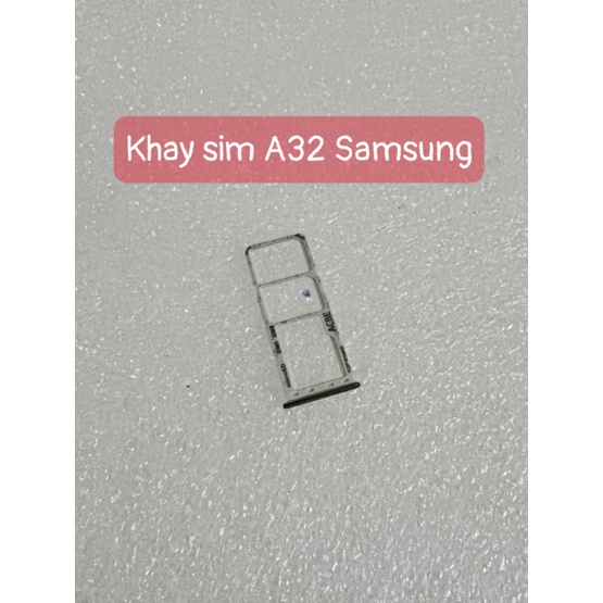 Khay Sim A32  Sam Sung
