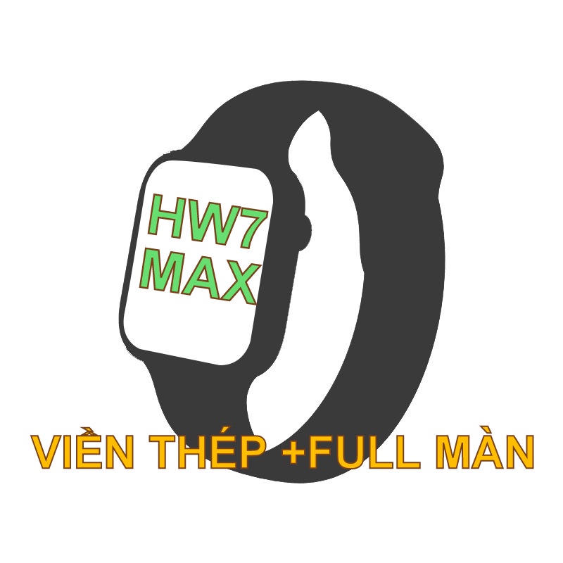 Đồng hồ thông minh Hw7 Max Seri 7 - Khung viền thép - Màn hình tràn viền - Pin trâu - 2 nút bấm và xoay - Sạc không dây