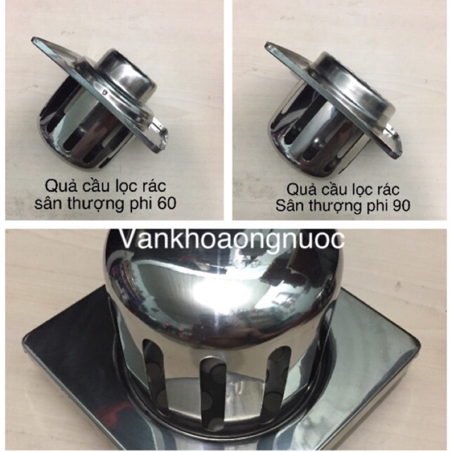 QUẢ CẦU CHẮN LỌC RÁC SÂN THƯỢNG INOX 304