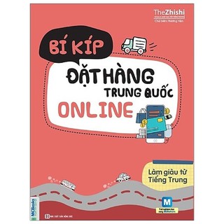 Sách Làm giàu từ tiếng Trung - Bí kíp đặt hàng Trung Quốc online