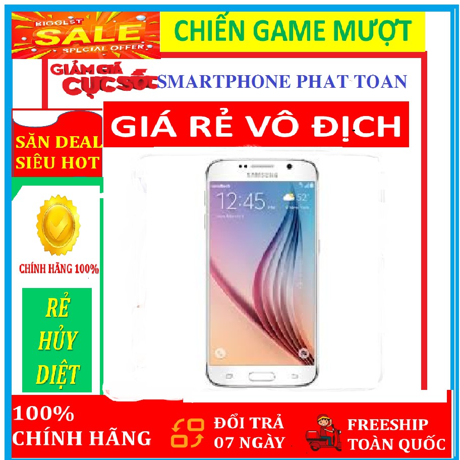 XẢ HÀNG GIÁ SỐC - Điện thoại Samsung GALAXY S6 FULLBOX - CHIẾN PUBG - LIÊN QUÂN