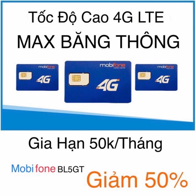 SIM MOBI 4G XÀI MAX BĂNG THÔNG BL5GT VÀ DIP50  F120WF PHÍ DUY TRÌ CHỈ 50K/THÁNG