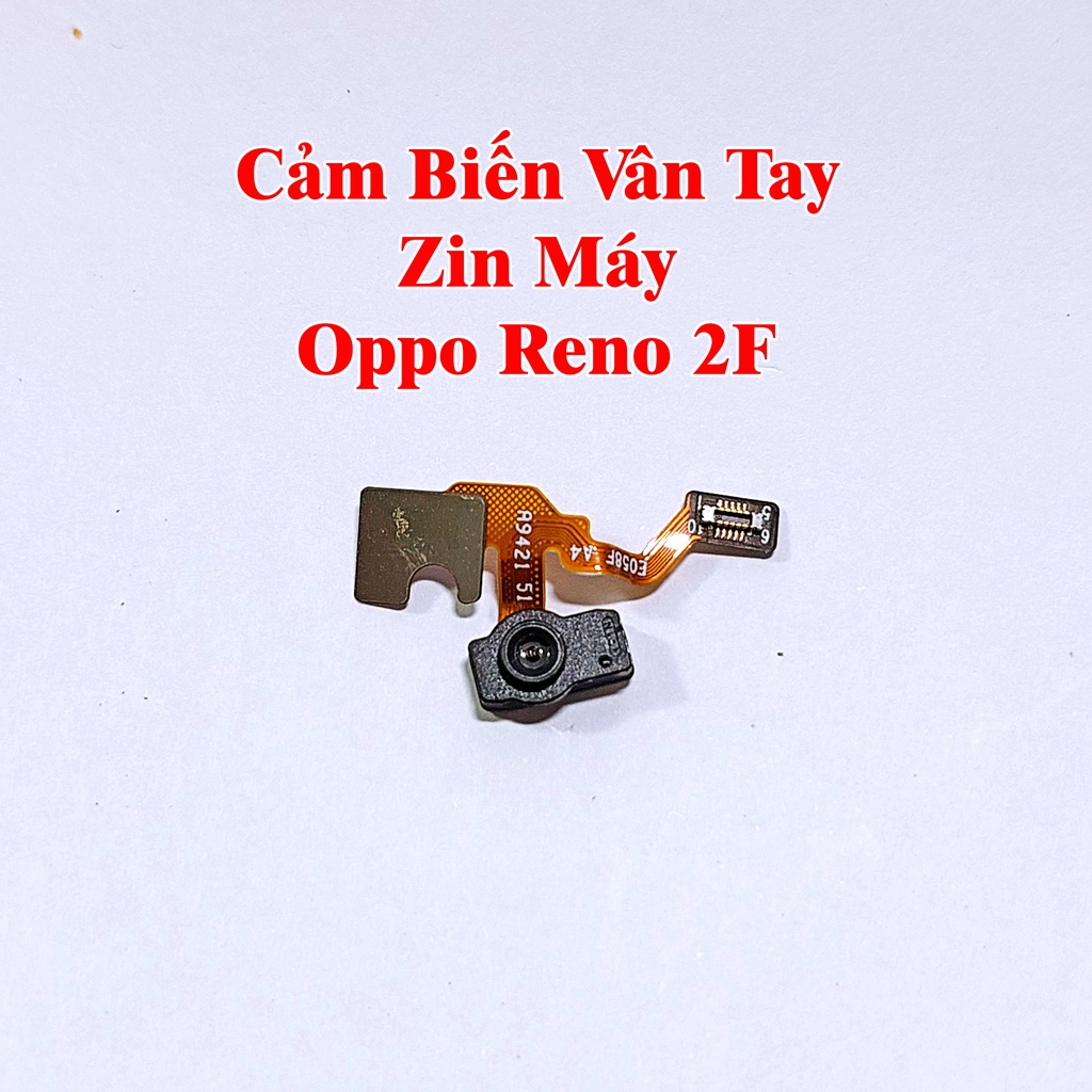 Cảm Biến Vân Tây Điện Thoại Oppo Reno 2F, Đã Test Full Zin