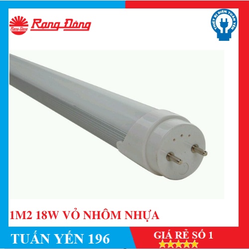 ⚡️Freeship Toàn Quốc⚡️ BÓNG ĐÈN LED TUÝP T8 1M2 18W RẠNG ĐÔNG VỎ NHÔM- THỦY TINH- BH 2 Năm