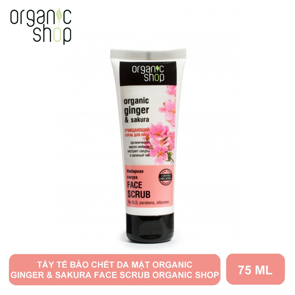 TẨY TẾ BÀO CHẾT DA MẶT ORGANIC GINGER & SAKURA FACE SCRUB ORGANIC SHOP 75ML