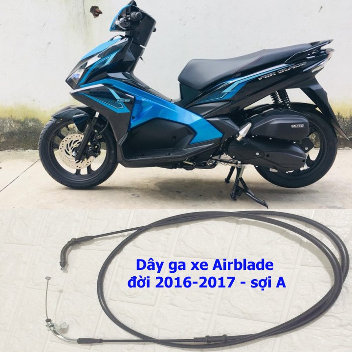 Sợi A - B dây ga xe Airblade đời 2016 - 2017