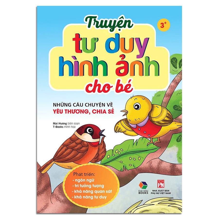 Sách - Truyện Tư Duy Hình Ảnh Cho Bé - Những Câu Chuyện Về Yêu Thương, Chia Sẻ (3+)