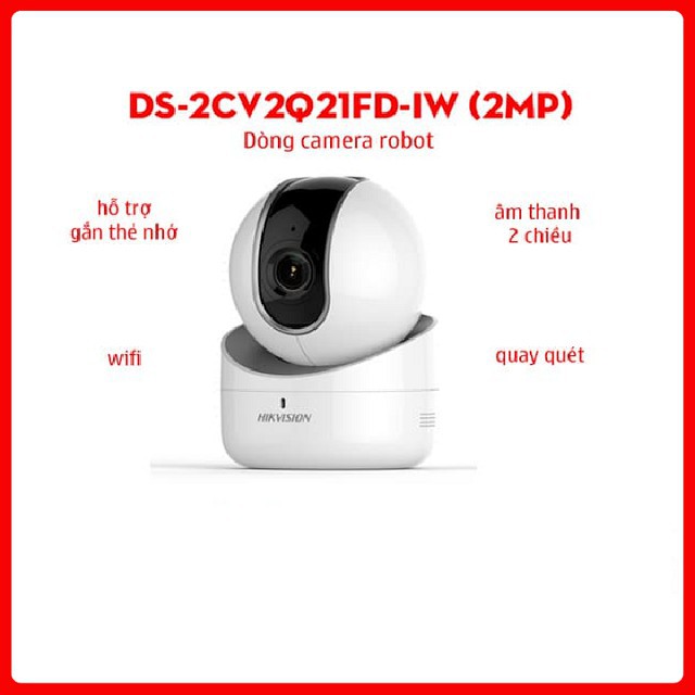 Camera Wifi không dây Hikvision Q21 DS-2CV2Q21FD-IW 2.0MP Xoay 360 đàm thoại 2 chiều - BH 24 tháng chính hãng