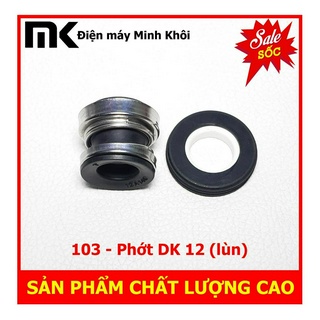 Phớt DK 12 lùn cho máy bơm các loại