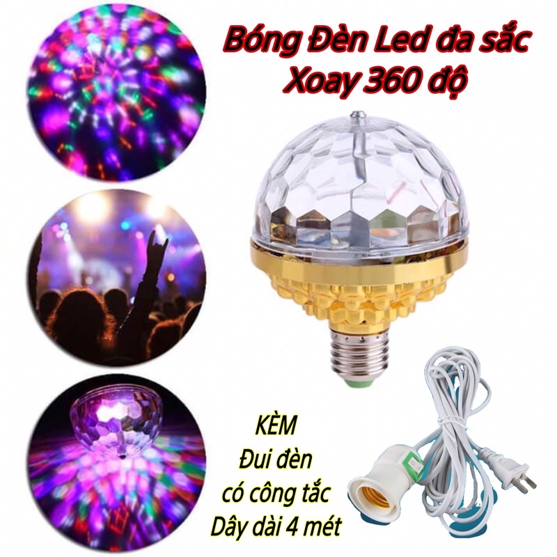 BÓNG ĐÈN LED VŨ TRƯỜNG TỰ XOAY 7 MÀU KÈM ĐUI ĐÈN