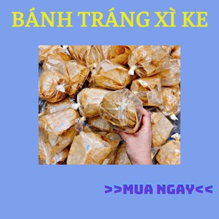 Bánh tráng xì ke Bánh tráng nghệ sĩ chuẩn Tây Ninh bịch lớn 50Gram