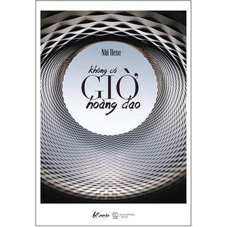 SÁCH - KHÔNG CÓ GIỜ HOÀNG ĐẠO