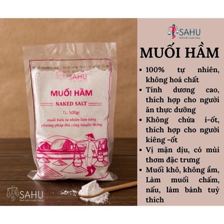 MUỐI HẦM SAHU túi 750gr không thêm I-ốt không chất tẩy trắng tốt cho người ăn thực dưỡng
