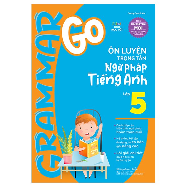 Sách Grammar Go Ôn luyện trọng tâm ngữ pháp Tiếng Anh lớp 5 MEGATH9530