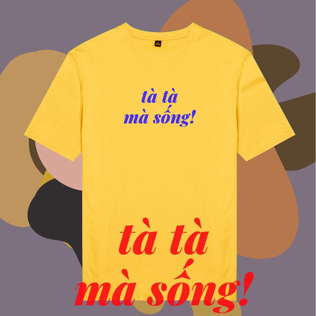 Áo thun tay ngắn unisex Chodole cho cả nam và nữ, chất liệu vải cotton in chữ ngôn ngữ Saigon Tà tà mà sống (nhiều màu)