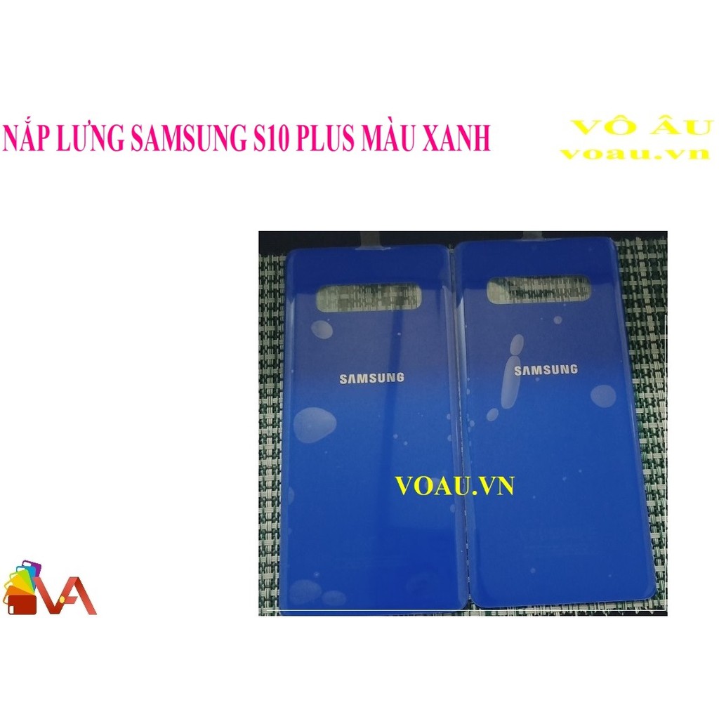 NẮP LƯNG SAMSUNG S10 PLUS MÀU XANH