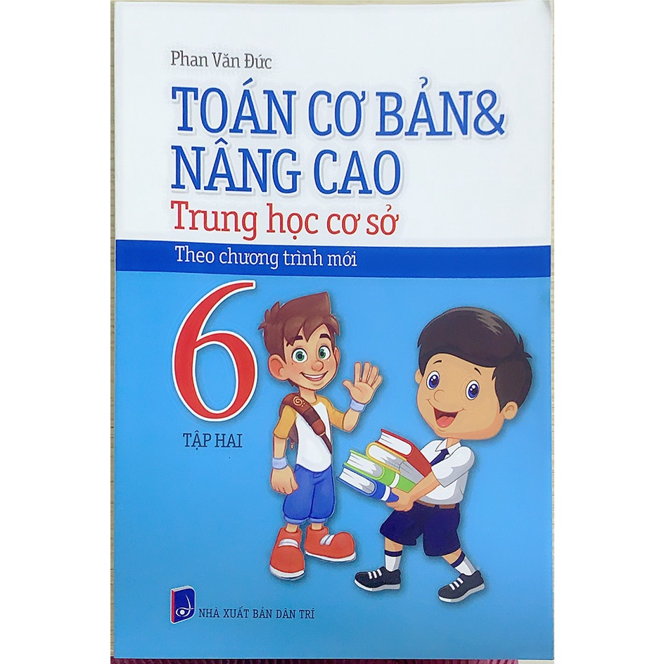 Sách - Toán Cơ Bản Và Nâng Cao THCS Lớp 6 - Tập 2 (Theo Chương Trình Mới)