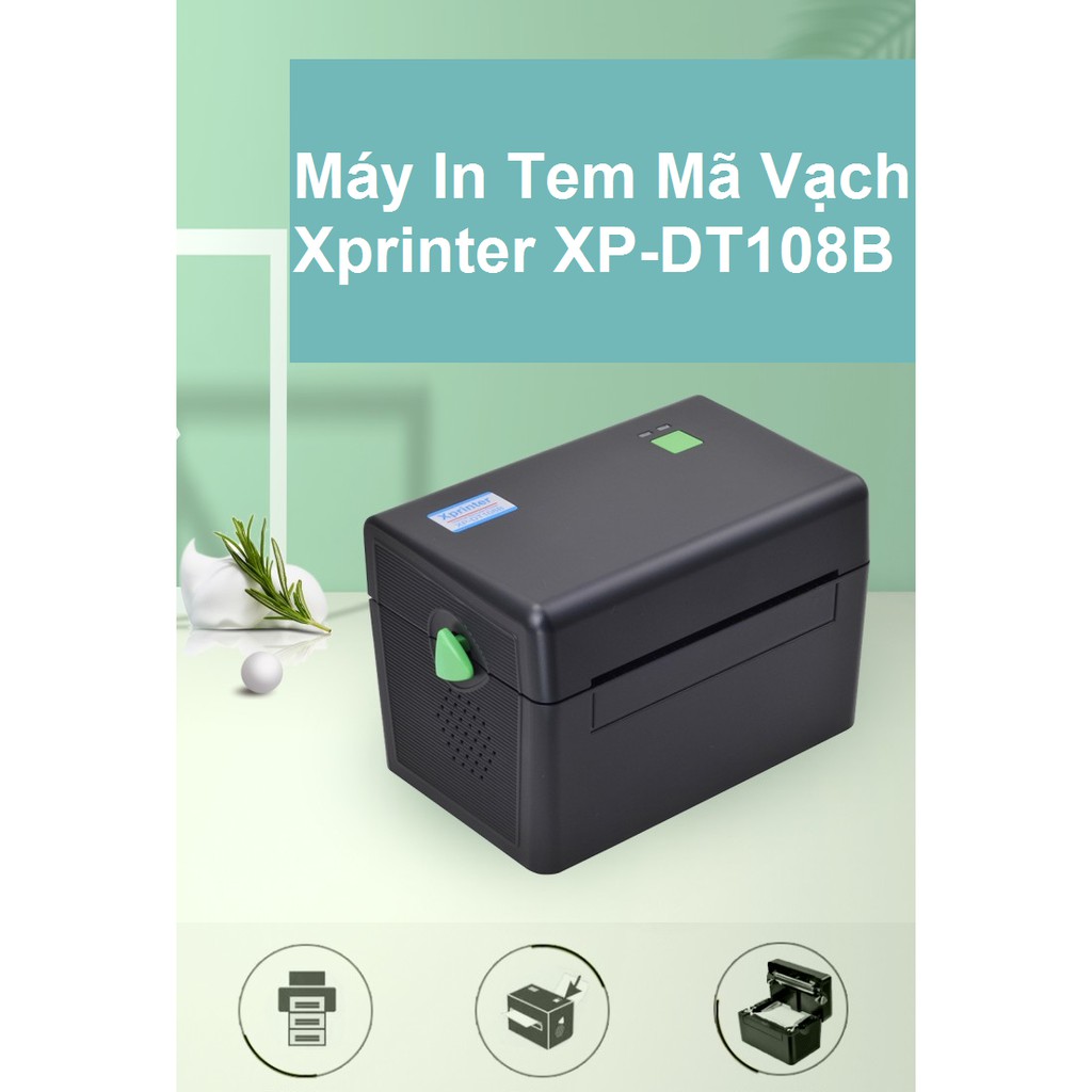 Máy In Đơn Hàng TMĐT, Tem Nhãn Vận Chuyển Xprinter XP - DT108 | BigBuy360 - bigbuy360.vn