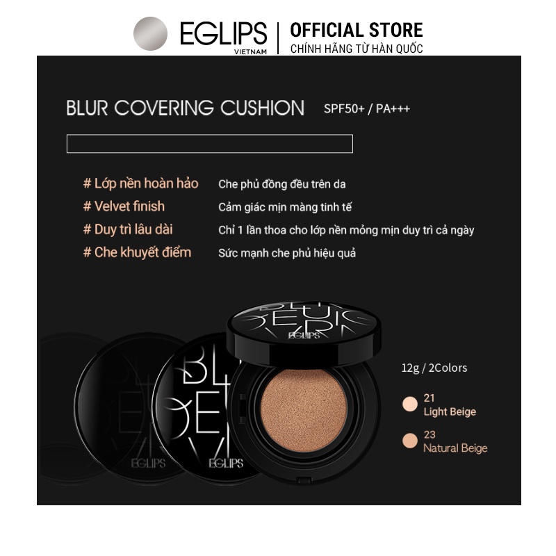 Phấn nước Eglips Blur Covering Cushion (SPF50+/PA+++) 12g (Satin)