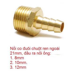 Nối co đuôi chuột ren ngoài 21 đầu ra nối ống 8mm,10mm, 12mm