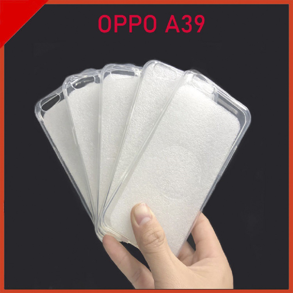 "Ốp Dẻo Trong Oppo A39 " Loại Dày_Không ố vàng, chống trầy xước va đập TimShop
