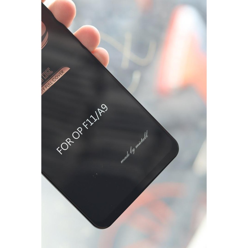 Cường lực full màn F11 , A9 2019 Kính cường lực SuperD siêu cao cấp