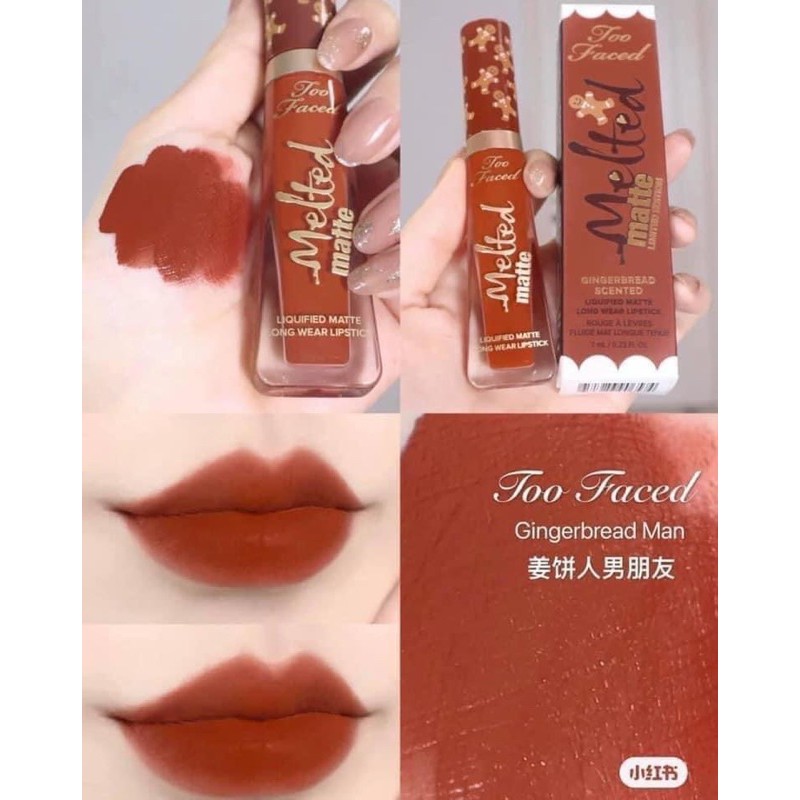 Son Kem Lì Too Faced Melted Matte Gingerbread Girl/Man