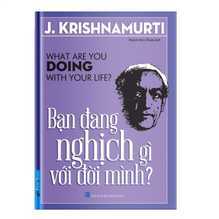 Sách - Bạn Đang Nghịch Gì Với Đời Mình - FirstNews