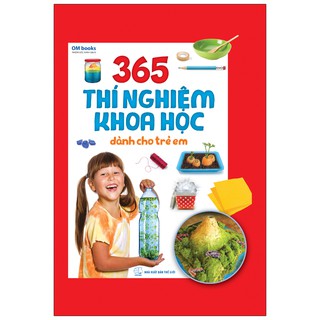 Sách: 365 Thí Nghiệm Khoa Học Dành Cho Trẻ Em