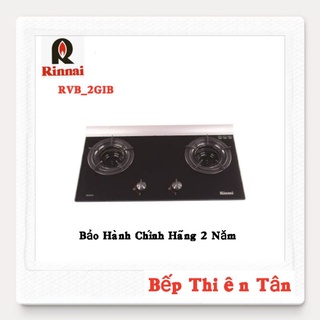 Bếp Ga Âm Công Nghệ Mới RINNAI RVB2Gi