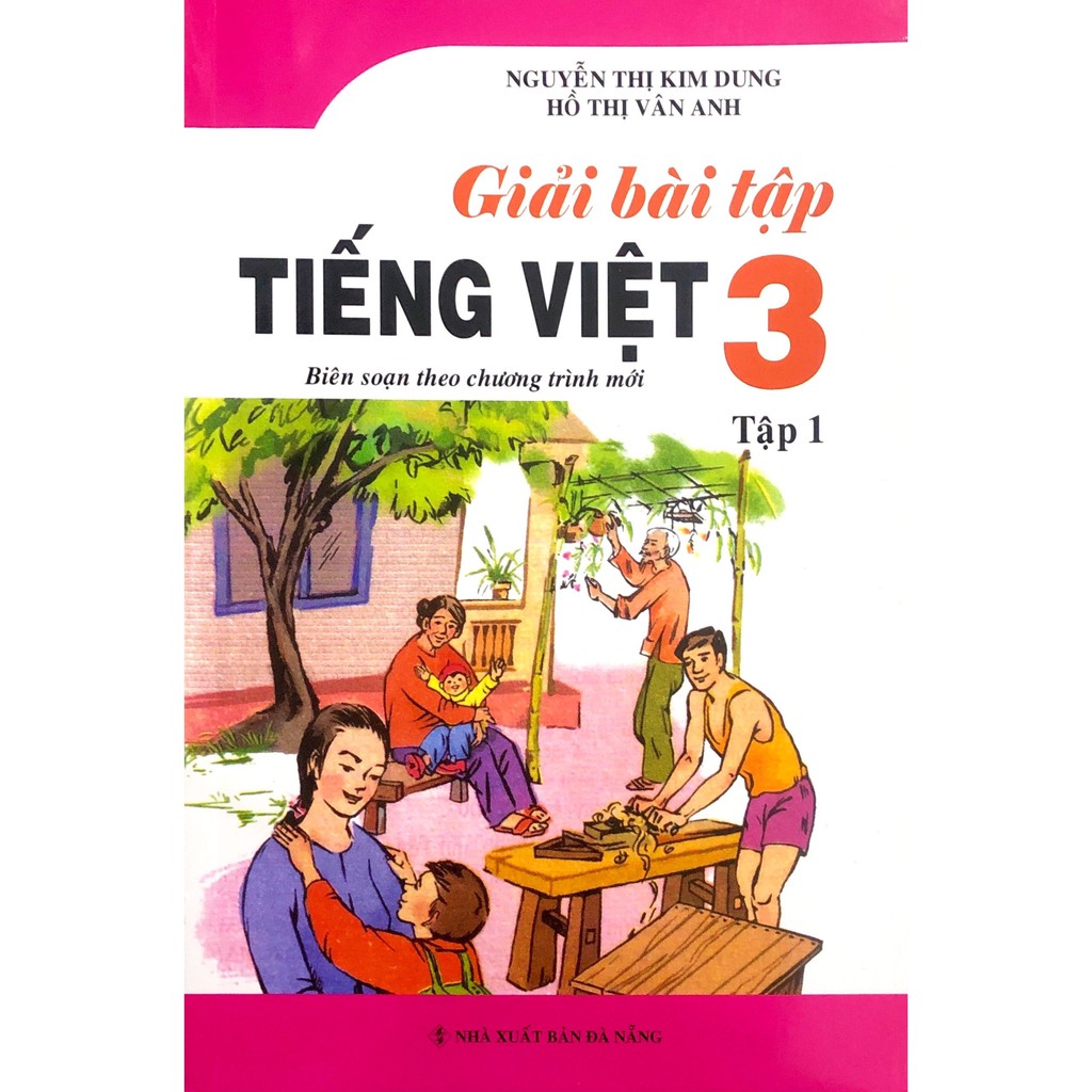 [Mã LT50 giảm 50k đơn 250k] Sách - Giải Bài Tập Tiếng Việt Lớp 3 - Tập 1